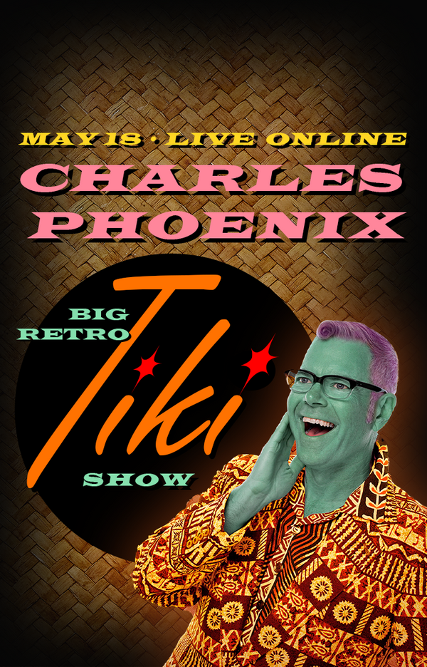 The Big Retro Tiki Show - Live Online May 18th
